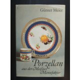 Gunter Meier - Porzellan aus der Meissner Manufaktur (1985)