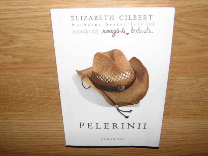 PELERINII -ELIZABETH GILBERT