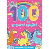 100 de unicorni magici. Descopera si coloreaza! - Hannah Wood, Litera