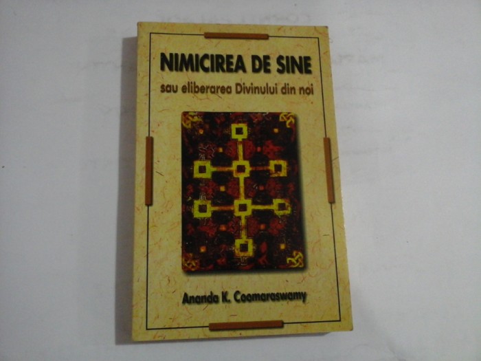 NIMICIREA DE SINE SAU ELIBERAREA DIVINULUI DIN NOI - ANANDA K. COOMARASWAMY