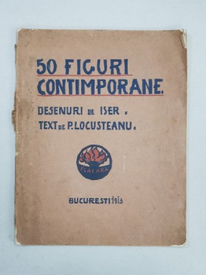 50 FIGURI CONTIMPORANE , desenuri de ISER , text de P. LOCUSTEANU , 1913 foto