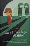 Cum sa faci fata gastilor. Mic ghid pentru adolescente: Cum sa faci fata barfelor, umilintelor, intimidarilor si altor comportamente rautacioase &ndash; Sus
