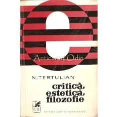 Critica, Estetica, Filozofie - N. Tertulian