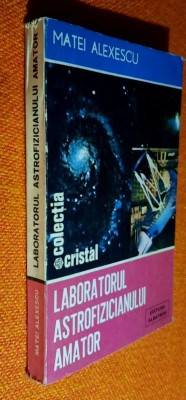 Laboratorul astrofizicianului amator - Matei Alexescu foto