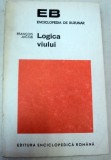 LOGICA VIULUI,ESEU DESPRE EREDITATE-FRANCOIS JACOB,BUCURESTI 1972