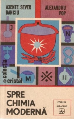 A. S. Banciu - Spre chimia moderna foto