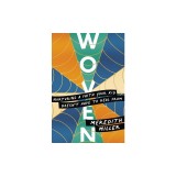 Woven: Nurturing a Faith Your Kid Doesn't Have to Heal from