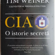 CIA. O istorie secreta – Tim Weiner