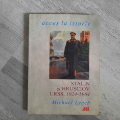 Stalin si Hrusciov:URSS,1924-1964 de Michael Lynch