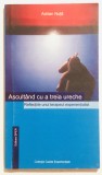 Ascultand cu a treia ureche. Reflectiile unui terapeut experientialist