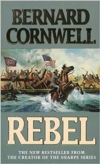 Bernard Cornwell - Rebel
