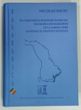 Carte Nicolae Enciu - Basarabia si Basarabenii de la Marea Unire la Notele Sovietice (2018) - Cartonata