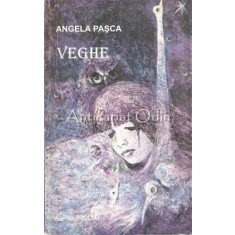 Veghe - Angela Pasca