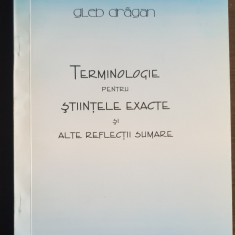 Terminologie pentru științele exacte și alte reflecții sumare - Gleb Drăgan
