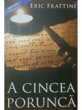 Eric Frattini - A cincea porunca (Editia: 2008)