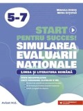 Cumpara ieftin Start pentru succes! Simularea Evaluarii Nationale. Limba si literatura romana. Clasele 5-7/Mihaela Dobos, Mona Cotofan