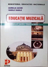 EDUCATIE MUZICALA, MANUAL PENTRU CLASA A VII-A-AURELIA IACOB, VASILE VASILE-333276