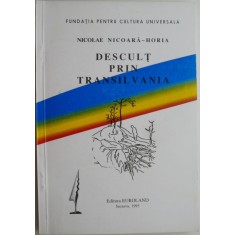 Descult prin Transilvania &ndash; Nicolae Nicoara-Horia