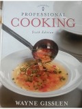 Wayne Gisslen - Professional cooking, sixth edition (contine CD) (Editia: 2007)