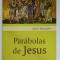 PARABOLAS DE JESUS de JOHN L. McLAUGHLIN , TEXT IN LIMBA PORTUGHEZA , 2007