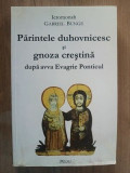 Parintele duhovnicesc si gnoza crestina- Gabriel Bunge