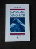 SAPTAMANA DEMONILOR - E.Y MEYER