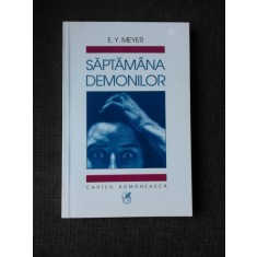 SAPTAMANA DEMONILOR - E.Y MEYER