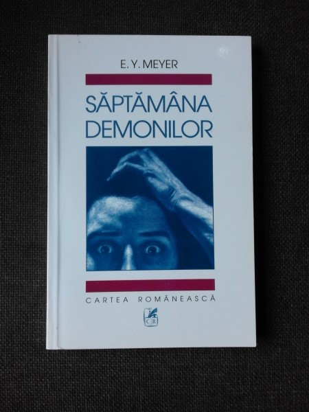 SAPTAMANA DEMONILOR - E.Y MEYER
