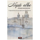 Nopti albe &ndash; Feodor Dostoievski