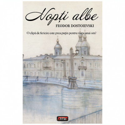 Nopti albe &amp;ndash; Feodor Dostoievski foto