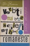 Vorbiti Mai Bine, Scrieti Mai Bine Romaneste - Ion Roman, 1966, Editura Stiintifica, Romana, 141 pagini, Carte Beletristica