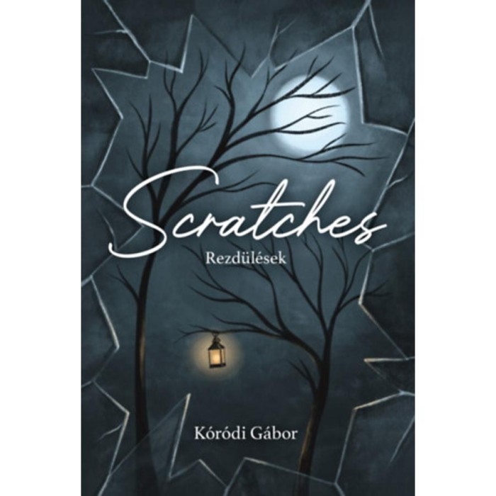 Scratches - Rezd&uuml;l&eacute;sek - K&oacute;r&oacute;di G&aacute;bor