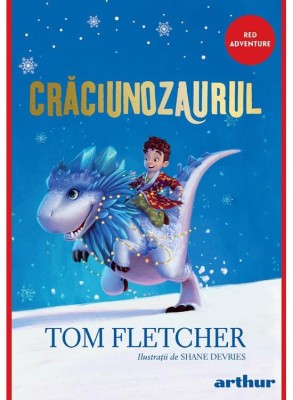 Craciunozaurul, Tom Fletcher - Editura Art foto