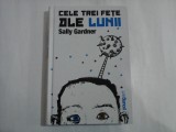 CELE TREI FETE ALE LUNII - SALLY GARDNER