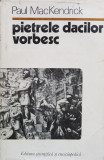 Pietrele Dacilor Vorbesc - Paul Mackendrick ,558285