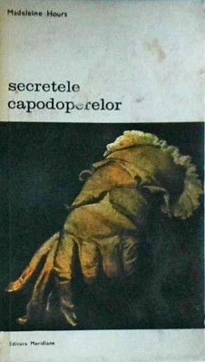 Madeleine Hours - Secretele capodoperelor foto