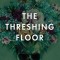 The Threshing Floor