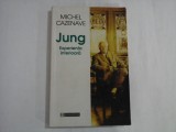 JUNG - EXPERIENTA INTERIOARA - MICHEL CAZENAVE
