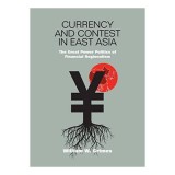 Currency and contest in East Asia