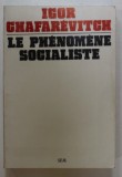 LE PHENOMENE SOCIALISTE par IGOR CHAFAREVITCH , 1977
