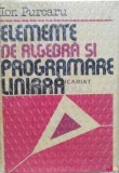 Elemente de algebra si programare liniara - 1982 - Ion Purcaru (C3)