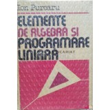 Elemente de algebra si programare liniara - 1982 - Ion Purcaru (C3)