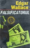 Falsificatorul - Edgar Wallace, Garamond, 1995, Carte Politista, Romana, 150 pagini