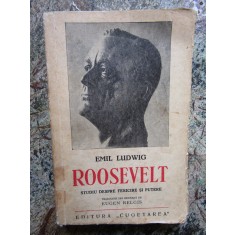 Emil Ludwig - Roosevelt - Ed. 1938 ,trad. Eugen Relgis , Cugetarea , 308pag