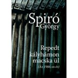 Repedt k&aacute;lyh&aacute;mon macska &uuml;l - (Az 1986-os &eacute;v) - Spir&oacute; Gy&ouml;rgy