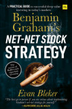 Benjamin Graham&#039;s Net-Net Stock Strategy A practical guide to successful deep value investing in today&#039;s market