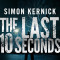 Simon Kernick - The Last 10 seconds