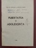 Pubertatea și adolescența - broșură promovarea sănătății - Bacău 1979, 1980, Alta editura