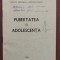Pubertatea și adolescența - broșură promovarea sănătății - Bacău 1979