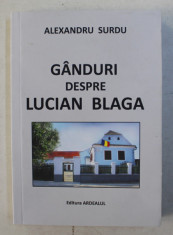 GANDURI DESPRE LUCIAN BLAGA de ALEXANDRU SURDU , 2020 foto